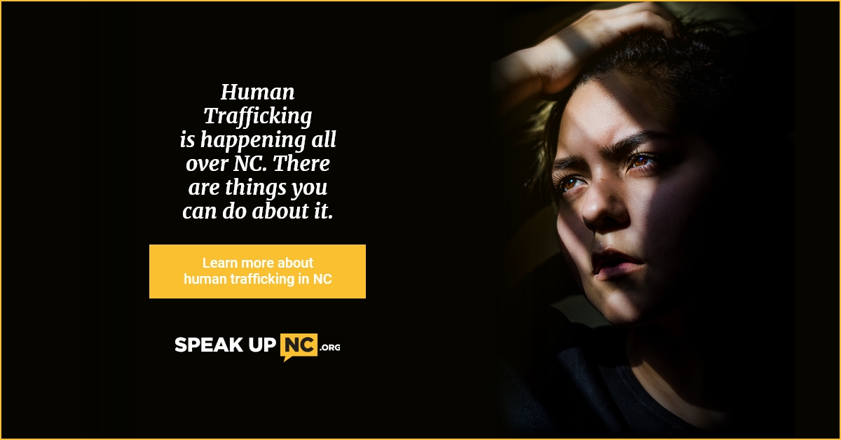 Speak Up NC human trafficking is happening in NC