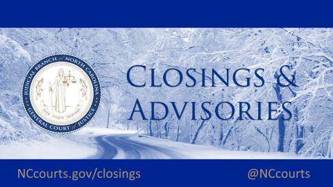 Closings and advisories